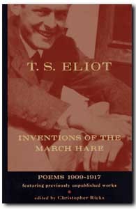 T.S. Eliot Inventions of the March Hare